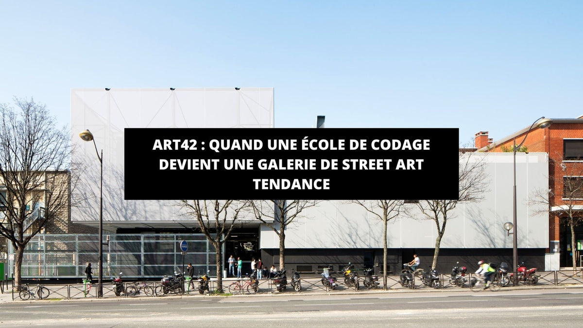 ART42 : quand une école de codage devient une galerie de street art tendance - The Art Avenue