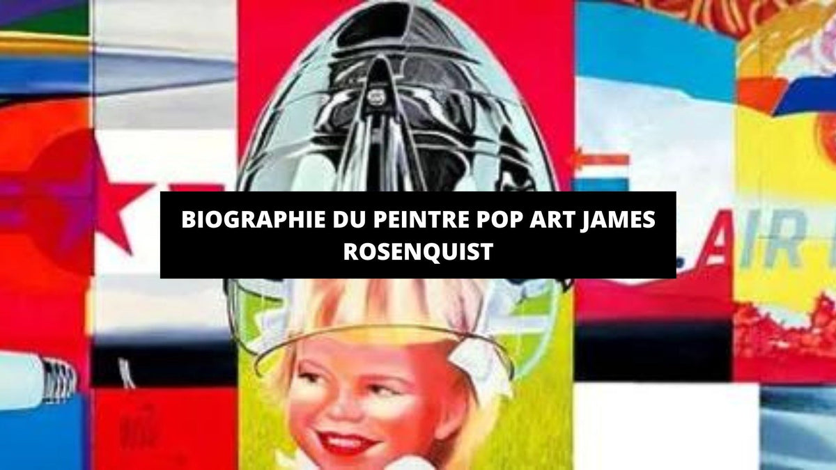 Biographie du peintre pop art James Rosenquist - The Art Avenue