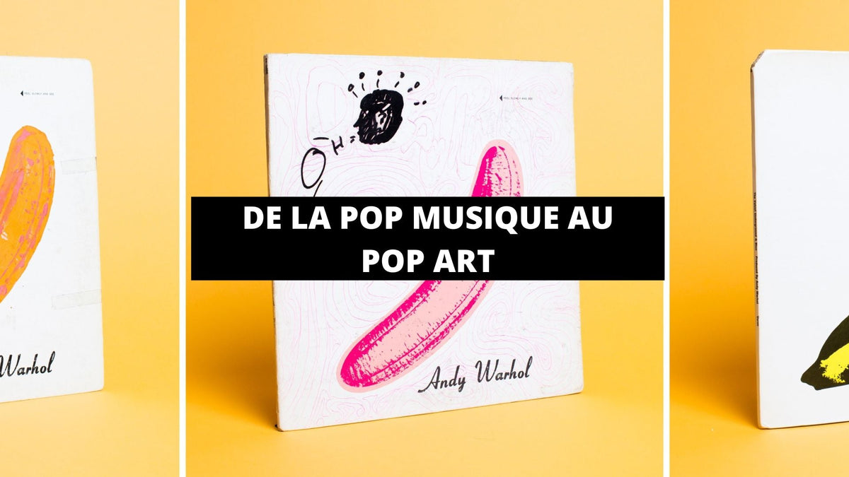 De la Pop Musique au Pop Art - The Art Avenue