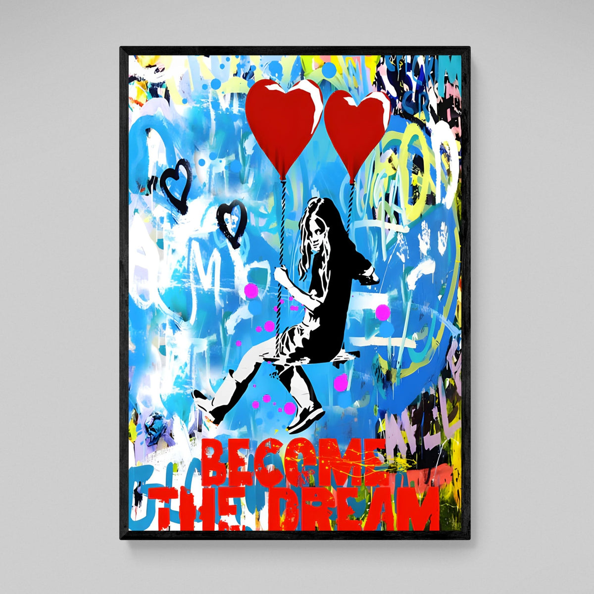 Tableau Street Art Become The Dream - The Art Avenue