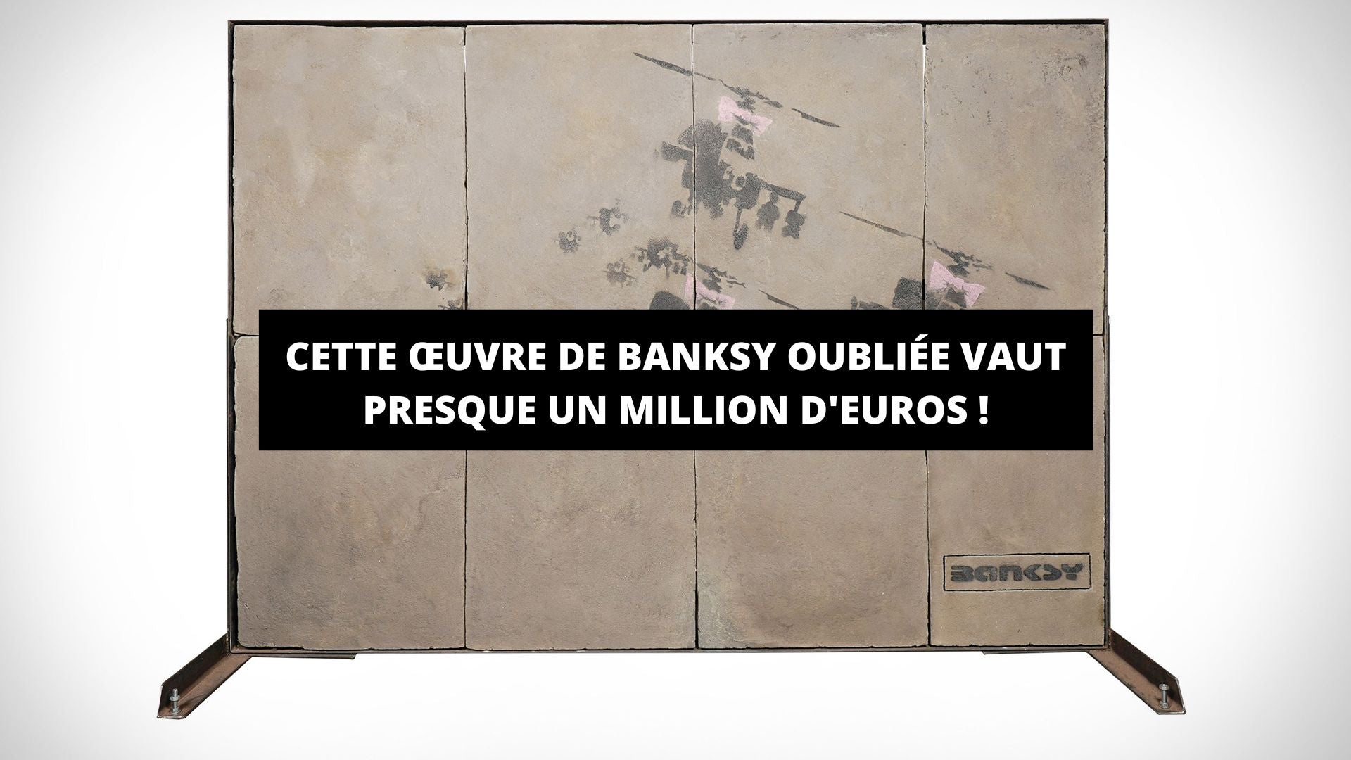 Cette œuvre de Banksy oubliée vaut presque un million d'euros ! - The Art Avenue