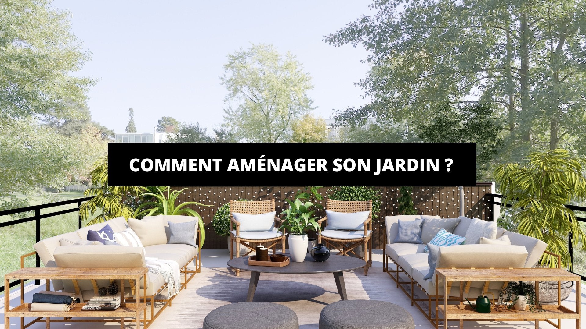 Comment Aménager Son Jardin ? - The Art Avenue
