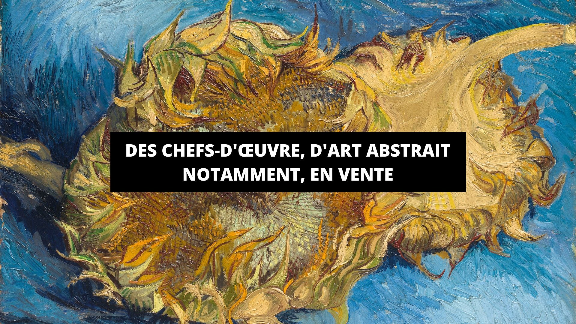 Des chefs-d'œuvre, d'art abstrait notamment, en vente - The Art Avenue