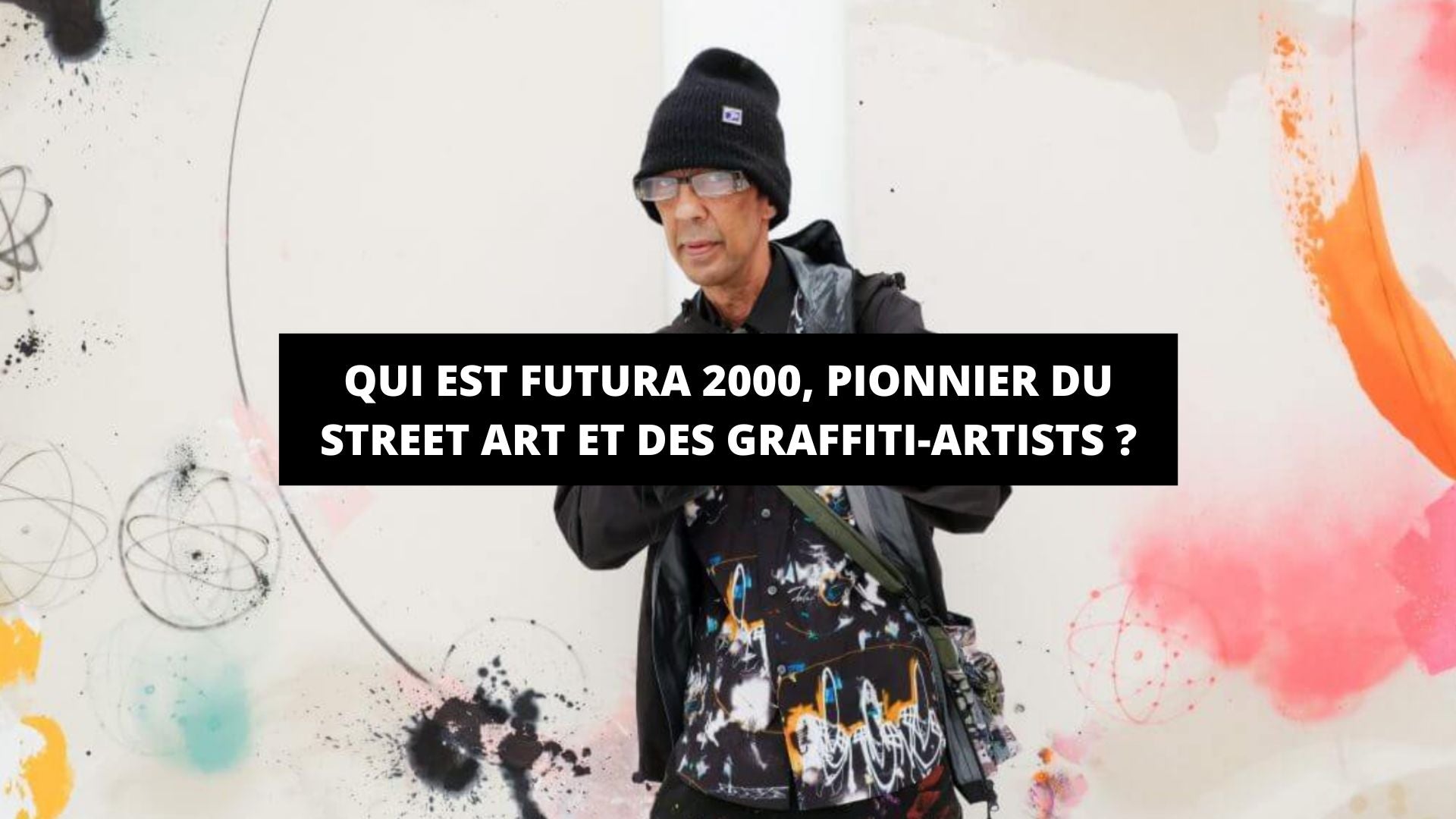 Qui est Futura (anciennement Futura 2000), pionnier du street art et des graffiti-artists - The Art Avenue
