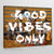 Tableau Good Vibes Only - The Art Avenue